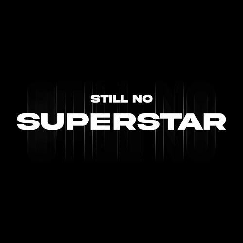 Pochette de Still No Superstar